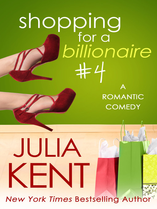 Title details for Shopping for a Billionaire 4 by Julia Kent - Available